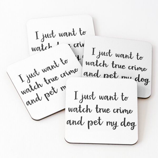 Item preview, I just want to watch true crime and pet my dog designed and sold by BrushedByGrace.