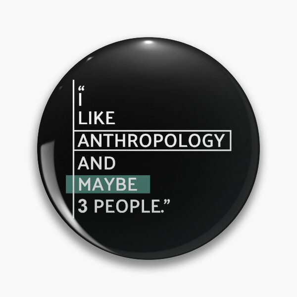 Item preview, I Like Anthropology and Maybe 3 People designed and sold by MaryAller.