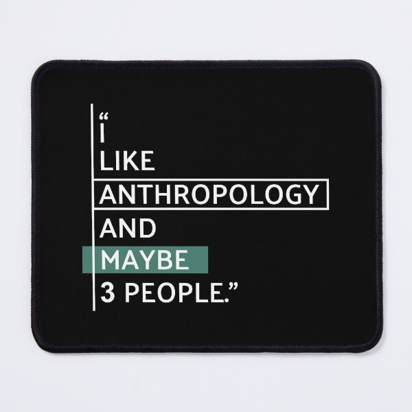 Item preview, I Like Anthropology and Maybe 3 People designed and sold by MaryAller.