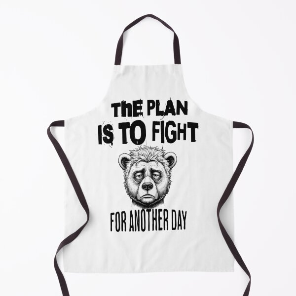 Item preview, Sad Bear – “The Plan Is to Fight for Another Day” Motivational Animal Design designed and sold by AbderraimArt.