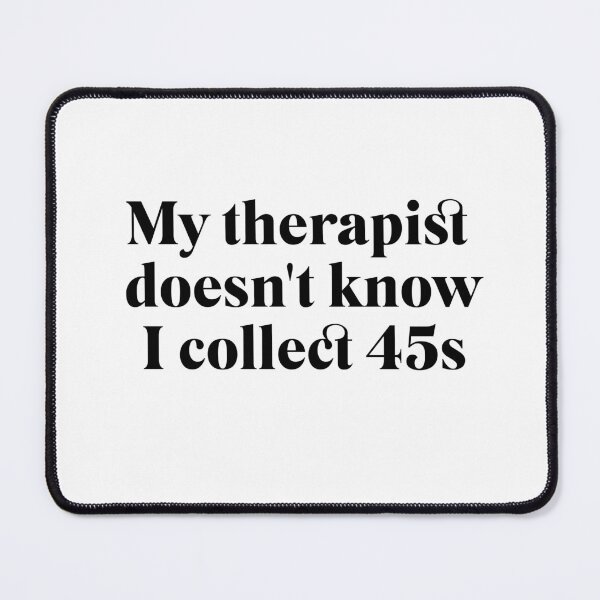 Item preview, Vinyl Freak - My Therapist Doesn't Know I Collect 45s designed and sold by The Sticker Bureau.