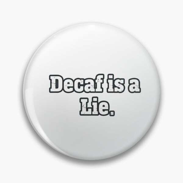 Item preview, Chunky Distressed Decaf Lie Slogan designed and sold by DreamsLine.