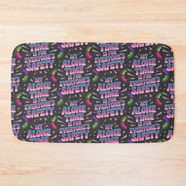 Item preview, My Alone Time Is For Everyone's Safety designed and sold by AlchemyColor.
