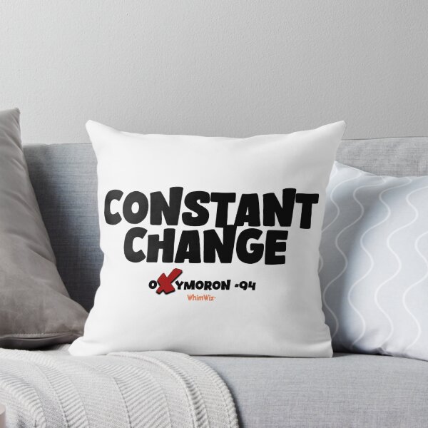 Item preview, Constant Change - WhimWiz Funny Quote & Quirky Gift Idea designed and sold by WhimWiz.