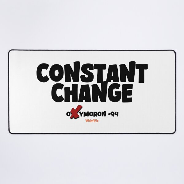 Item preview, Constant Change - WhimWiz Funny Quote & Quirky Gift Idea designed and sold by WhimWiz.