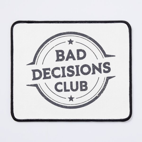 Item preview, Join the Bad Decision Club designed and sold by PunchText designs.