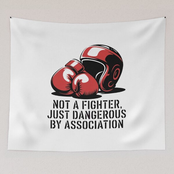 Item preview, Not a Fighter Just Dangerous by Association – Street-Style Boxing Art designed and sold by WSPrintCrafter.
