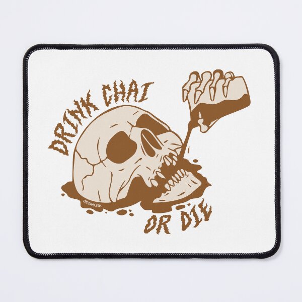 Item preview, drink chai or die  designed and sold by islandchicart.