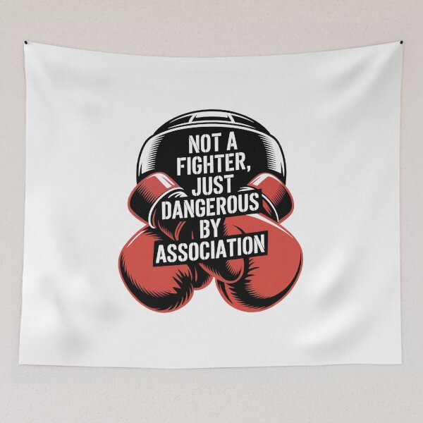 Item preview, Not a Fighter Just Dangerous by Association – Street-Style Boxing Art designed and sold by WSPrintCrafter.