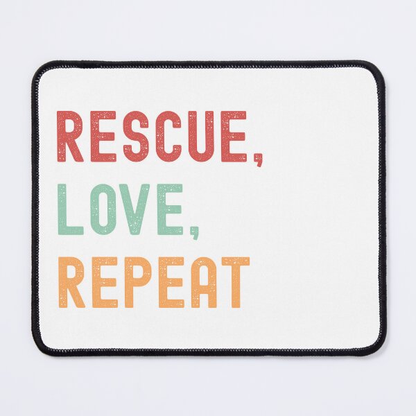 Item preview, Rescue Love Repeat – Animal Rescue & Pet Adoption Quote for Animal Lovers designed and sold by Shopk9.