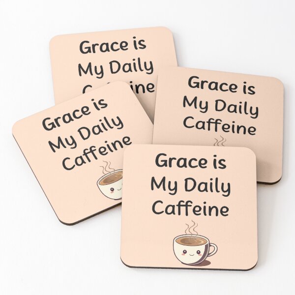 Item preview, Grace is my Daily Caffeine  designed and sold by MMM Designs.