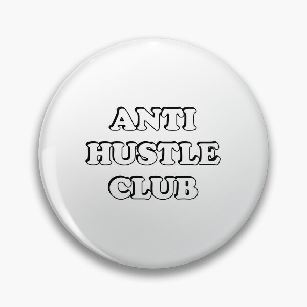 Item preview, Anti-hustle club  designed and sold by Inspirationmotivation.