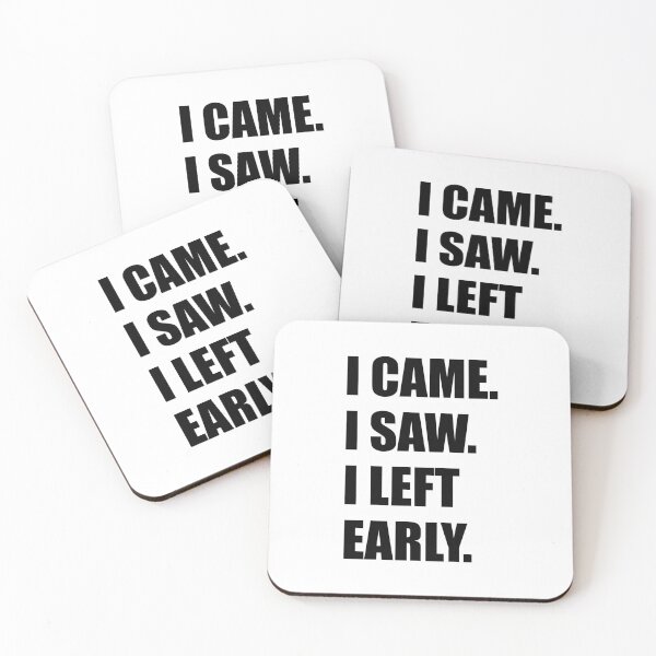 Item preview, I came I saw I left early - anti hustle - work life balance - mental health designed and sold by Inspirationmotivation.
