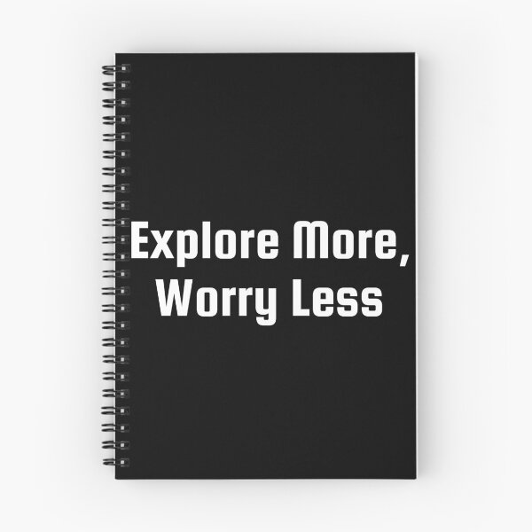 Item preview, Explore More, Worry Less designed and sold by Ninjacatoff.