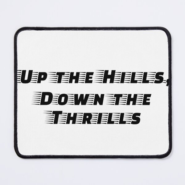 Item preview, Up the Hills, Down the Thrills designed and sold by Ninjacatoff.