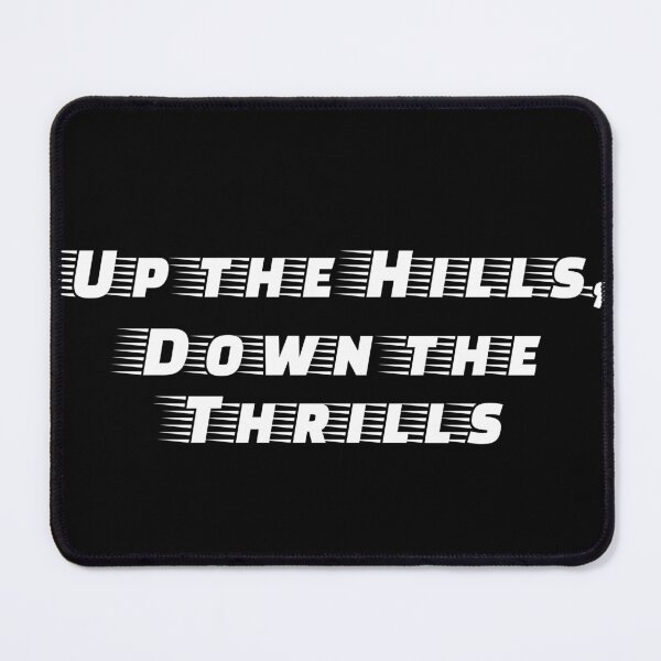 Item preview, Up the Hills, Down the Thrills designed and sold by Ninjacatoff.