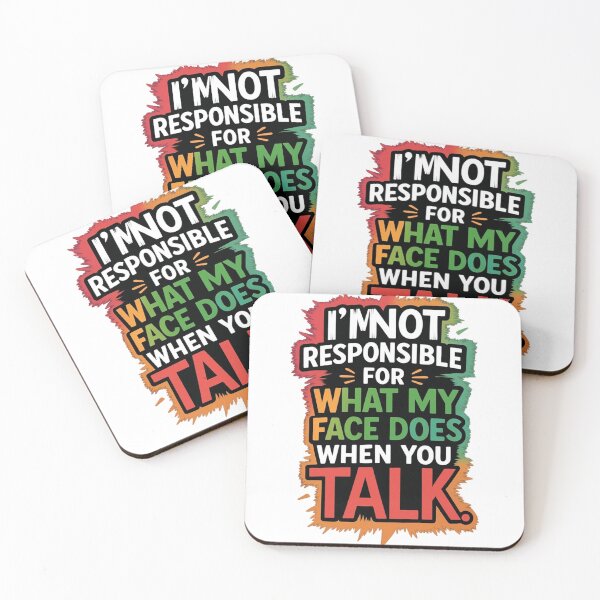 Item preview, I'm Not Responsible For What My Face Does - Funny Sarcastic Quote designed and sold by Tucker-Art.