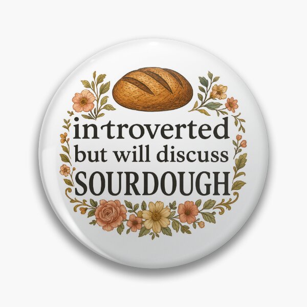 Item preview, Introverted But Will Discuss Sourdough designed and sold by The Painted Topaz.