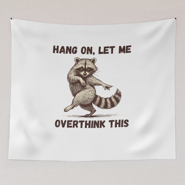 Item preview, Hang On Let Me Overthink This - Funny Dancing Raccoon Anxiety Design designed and sold by Tucker-Art.