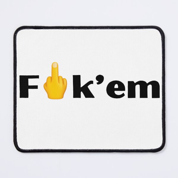 Item preview, Fuck'em designed and sold by EarthMerch.