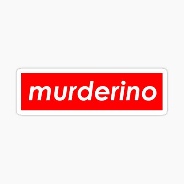 Murderino - Supreme Sticker