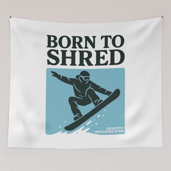 Item preview, Born to Shred – Gravity? Never Heard of Her Snowboarding designed and sold by SnappyPNG.