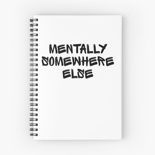 Item preview, Funny Quote T-Shirt, Mentally Somewhere Else Shirt, Aesthetic Mood Tee, Relatable Sarcastic Gift for Dreamers designed and sold by SheryfaEl.