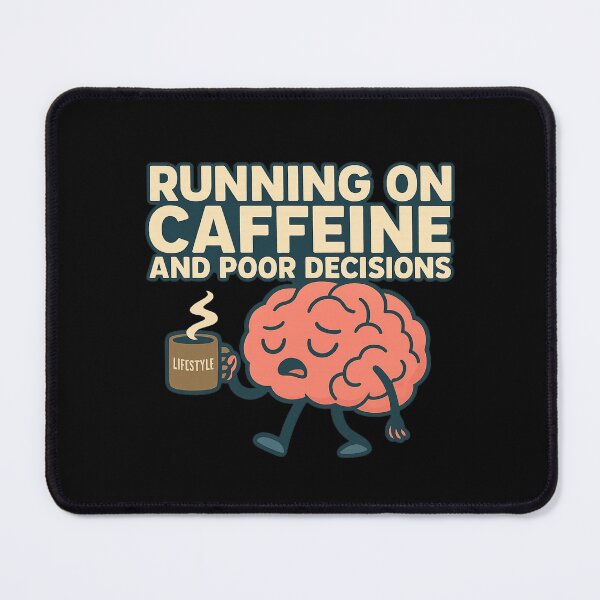 Item preview, Running on Caffeine and Poor Decisions – Funny Coffee Brain Design designed and sold by AddictiveDesign.