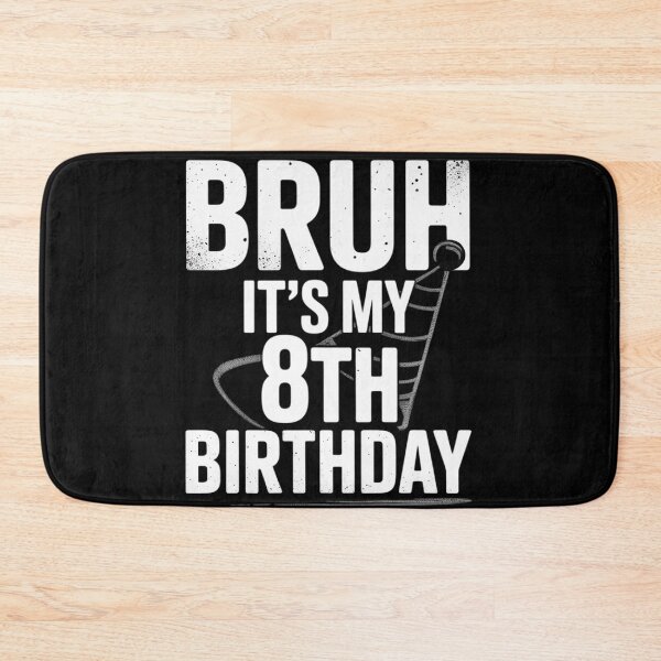 Item preview, Bruh It's My 8th Birthday 30  designed and sold by HuValverdeArt.