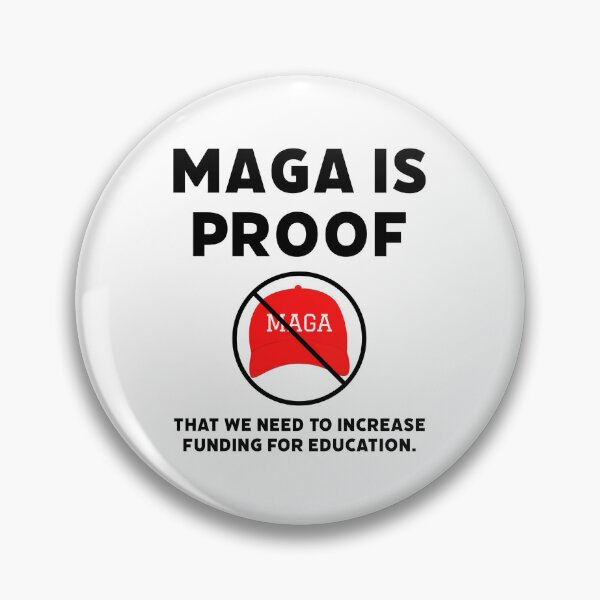 Item preview, MAGA is proof that we need funding for education.  designed and sold by Rachel the Artist .