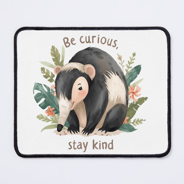Item preview, Anteater_Be curious stay kind designed and sold by ColombiaWild.