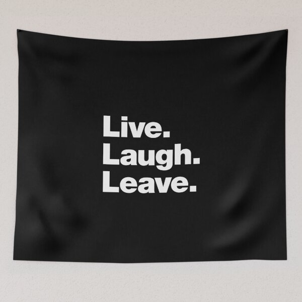 Item preview, Live. Laugh. Leave. designed and sold by chestify.