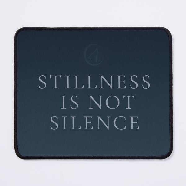 Item preview, STILLNESS IS NOT SILENCE designed and sold by EchoLuneCo.