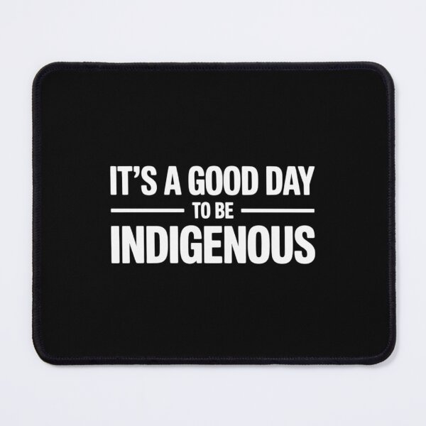 Item preview, Native American It's A Good Day To Be Indigenous designed and sold by brynatshop.
