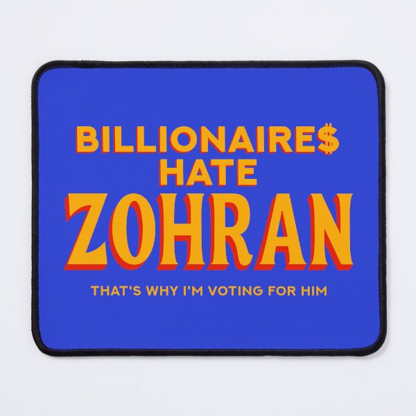 Item preview, Billionaires Hate Zohran Political designed and sold by EthosWear.