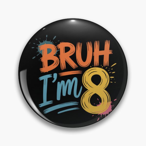 Item preview, Bruh It's My 8th Birthday I'm 8 Year Old Birthday 4  designed and sold by HuValverdeArt.