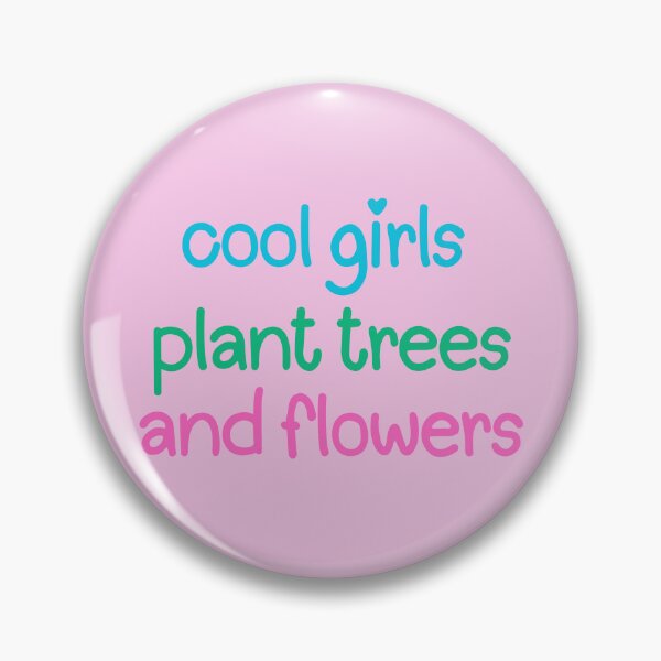 Item preview, Cool Girls Plant Trees And Flowers designed and sold by lovelywhimsyart.