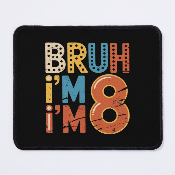 Item preview, Bruh It's My 8th Birthday I'm 8 Years Old Birthday 26 designed and sold by HuValverdeArt.