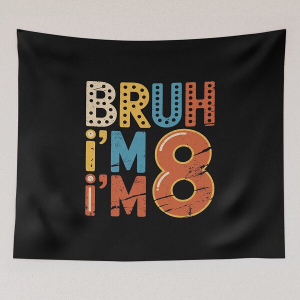 Item preview, Bruh It's My 8th Birthday I'm 8 Years Old Birthday 26  designed and sold by HuValverdeArt.