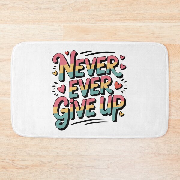 Item preview, Never ever give up designed and sold by nimmitrends.