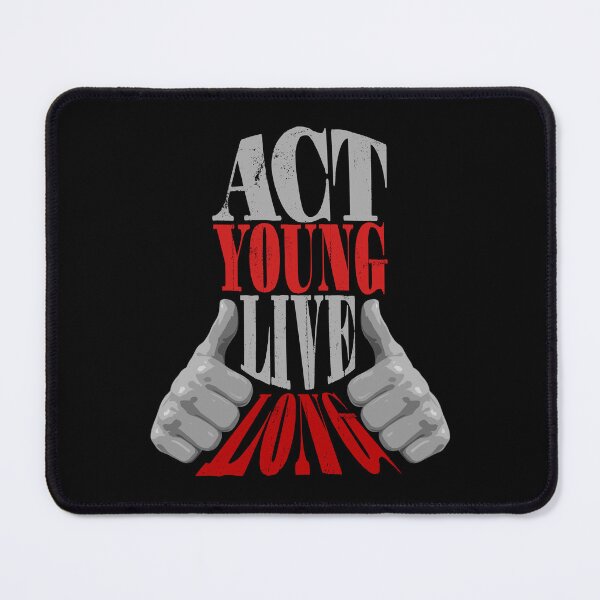 Item preview, Act Young, Live Long designed and sold by Bearded Jester Designs.