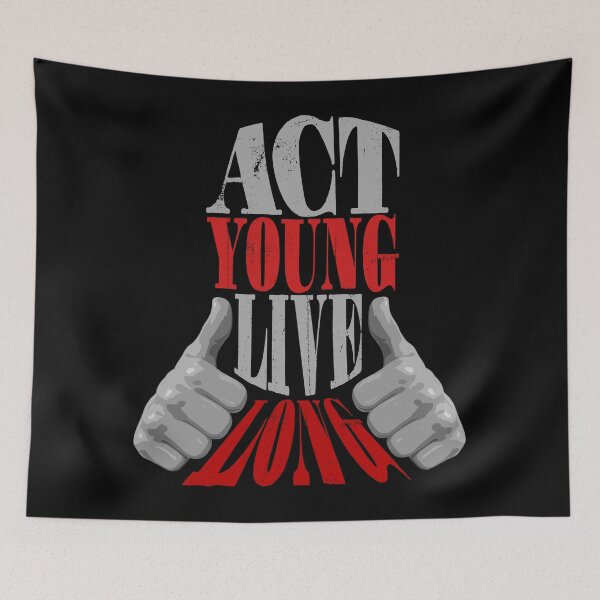 Item preview, Act Young, Live Long designed and sold by Bearded Jester Designs.