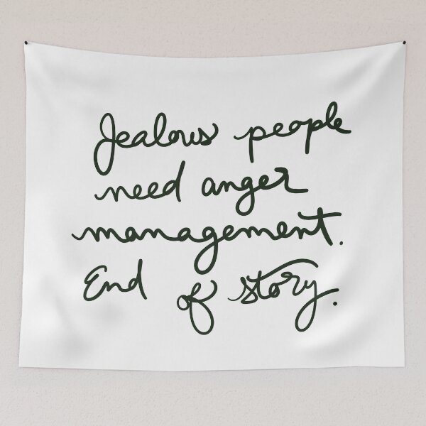 Item preview, Jealous people need anger management. End of story. designed and sold by abeink.