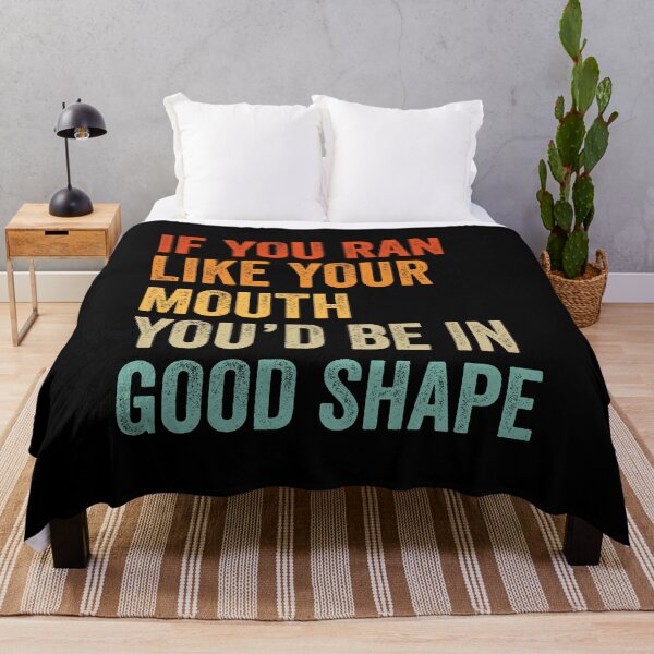 Item preview, If You Ran Like Your Mouth You'd Be in Good Shape designed and sold by KarimSoCute.