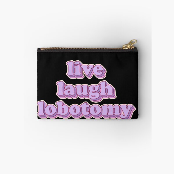 Item preview, Live Laugh Lobotomy – Soft Brains Sweet Chaos designed and sold by JonesFlora2025.