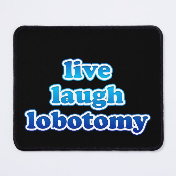 Item preview, Live Laugh Lobotomy – Brains Rot Beautifully Forever designed and sold by JonesFlora2025.