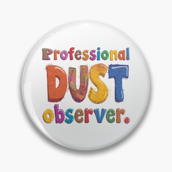 Item preview, Professional Dust Observer. Housework. designed and sold by RDproject.