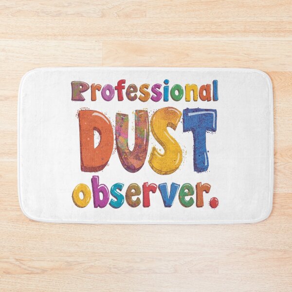 Item preview, Professional Dust Observer. Housework. designed and sold by RDproject.