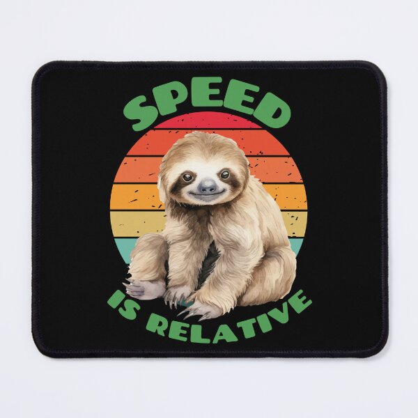 Item preview, Speed is Relative Funny Sloth designed and sold by legendaryskins.