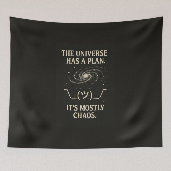 Item preview, The Universe Has a Plan. It’s Mostly Chaos. designed and sold by Grand Illusions.